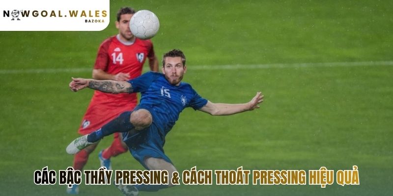 Pressing trong bóng đá là gì? cách vận hành hiệu quả bị khắc chế